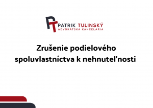 Zrušenie podielového spoluvlastníctva k nehnuteľnosti a 3 možnosti jeho vysporiadania